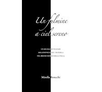 Libri Bonechi Mirella - Un Fulmine A Ciel Sereno. Un Secolo Di Vicende Millenovecento/Duemila Nel Brioso Borgo Della Villa