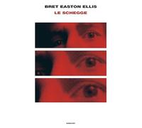 Libri Bret Easton Ellis - Le Schegge