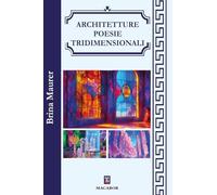 Libri Brina Maurer - Architetture. Poesie Tridimensionali