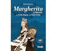 Libri Bruna Bertolo - Margherita Di Savoia. La Prima Regina Nell'italia Unita
