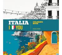 Libri Bruno Cerboni - Italia I Love You. Coloring Book. Ediz. Illustrata