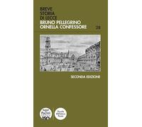 Libri Bruno Pellegrino / Ornella Confessore - Breve Storia Di Lecce