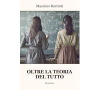 Libri Burratti Massimo - Oltre La Teoria Del Tutto