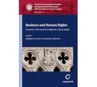 Libri Business And Human Rights. Towards A New Social Paradigm For Labour Rights