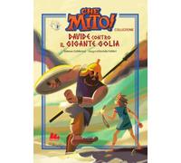Libri Calderoni Simone - Davide Contro Il Gigante Golia. Che Mito! Collezione
