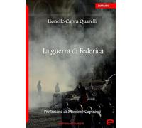 Libri Capra Quarelli Lionello - La Guerra Di Federica
