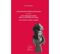 Libri Carlo Correra - Ai Danni Del Popolo Italiano Ovvero: Una Terapia D'urto Per La Giustizia In Coma. Nuova Ediz.