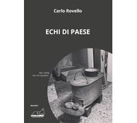Libri Carlo Rovello - Echi Di Paese