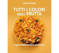Libri Carmen Vecchione - Tutti I Colori Della Frutta