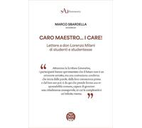 Libri Caro Maestro... I Care! Lettere A Don Lorenzo Milani Di Studenti E Studentesse