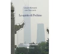 Libri Cesare Romano / Lecis Sisa - Lo Spirito Di Pechino