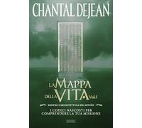 Libri Chantal Dejean - La Mappa Della Vita. Con Meditazioni #01