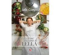Libri Ciampoli Lella - La Cucina Toscana Di Lella