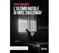 Libri Cinzia Inguanta - L' Ultimo Natale Di Mrs. Dalloway