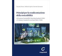 Libri Claudia Rossi / Roberto Aprile / Daniele Gervasio - Principi Per La Rendicontazione Della Sostenibilita. Gli European Sustainability Reporting Standar
