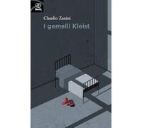 Libri Claudio Zanini - I Gemelli Kleist