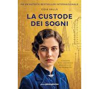 Libri Coia Valls - La Custode Dei Sogni