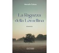 Libri Colona Marcello - La Ragazza Della Lomellina