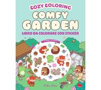 Libri Comfy Garden. Cozy Coloring Book. Con 127 Adesivi