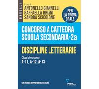 Libri Concorso A Cattedra Scuola Secondaria. Discipline Letterarie. Classi Di Concorso A-11, A-12, A-13 #2A