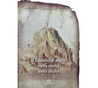 Libri Cono Ziino - Il Castello Di Brolo Nella Storia Della Sicilia