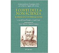 Libri Costi Della Non Scienza. Il Principio Di Precauzione (I)