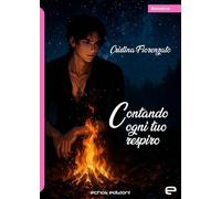 Libri Cristina Fiorenzato - Contando Ogni Tuo Respiro