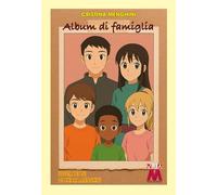 Libri Cristina Menghini - Album Di Famiglia. Una Fiaba