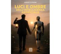 Libri Cutrona Sergio - Luci E Ombre Dell'intelligenza Artificiale
