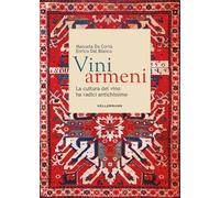 Libri Da Cort? Manuela / Dal Bianco Enrico - Vini Armeni. Viaggio Nella Cultura Della Viticultura
