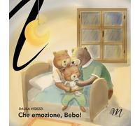 Libri Dalila Vigezzi - Che Emozione, Bebo!
