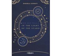 Libri Daniela Donati - In The Lights Of The Stars. The Sky Tell