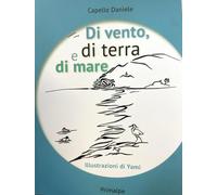 Libri Daniele Capello - Di Vento, Di Terra E Di Mare