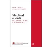 Libri Daniele Masala / Nicoletti Anna Maria - Vincitori E Vinti. Da Olimpia 776 A.C. A Brisbane 2032