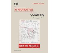 Libri Danilo Eccher - For A Narrative Curating