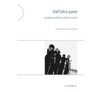 Libri Davide Mariani / Borsato Sonia - Dall'altra Parte. Le Donne Nell'arte Del XX Secolo