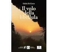 Libri De Cecco Giulia - Il Volo Della Libellula