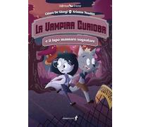 Libri De Giorgi Chiara - La Vampira Curiosa E Il Lupo Mannaro Sognatore
