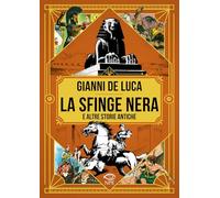 Libri De Luca Gianni - La Sfinge Nera E Altre Storie Antiche