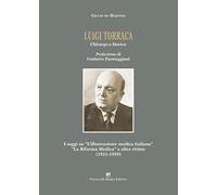 Libri De Martino Giulio - Luigi Torraca. Chirurgo E Storico
