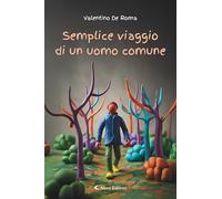 Libri De Roma Valentino - Semplice Viaggio Di Un Uomo Comune