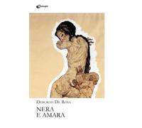 Libri De Rosa Deborah - Nera E Amara