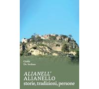 Libri De Stefano Giulia - Alianello. Storie, Tradizioni, Persone