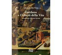 Libri De Vico Gionata - Dardano E L'albero Della Vita