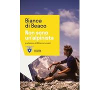 Libri Di Beaco Bianca - Non Sono Un'alpinista