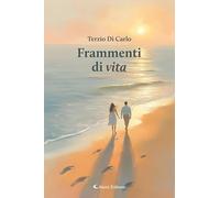 Libri Di Carlo Terzio - Frammenti Di Vita