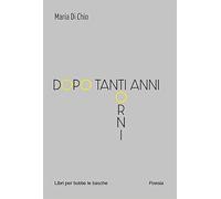 Libri Di Chio Maria - Dopo Tanti Anni Torni