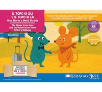 Libri Di Giacomo Linda - Il Topo Di Qui E Il Topo Di La. Una Storia A Meta Trada. Storia Kamishibai. Ediz. Italiana E Inglese. Con QR Code Per Traduzioni (F