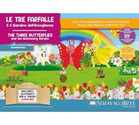 Libri Di Giacomo Linda - Le Tre Farfalle E Il Giardino Dell'accoglienza. Storia Kamishibai. Ediz. Italiana E Inglese. Con QR Code Per Traduzioni (FR/DE/ES)