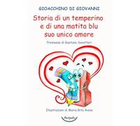 Libri Di Giovanni Gioacchino - Storia Di Un Temperino E Di Una Matita Blu Suo Unico Amore